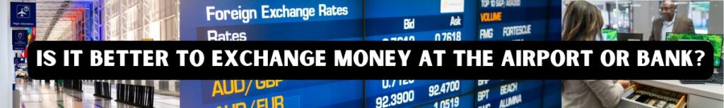 Is Super Rich Exchange Higher At The Airport Is it Better to Exchange Money at the Airport or Bank? - AirportBanking